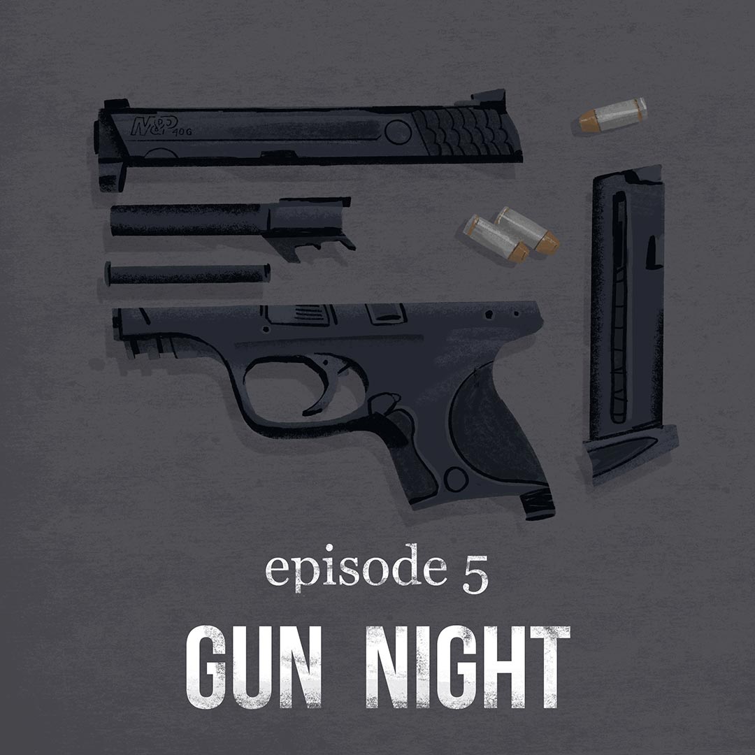 episode 5 Gun Night