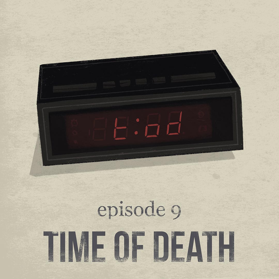 Culpable podcast episode 9: time of death
