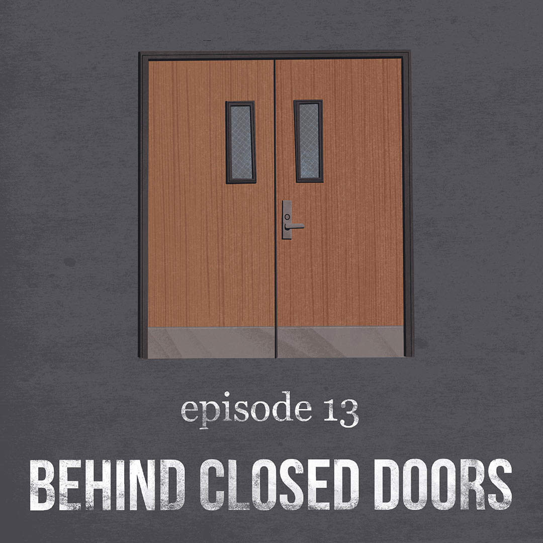 Culpable Episode 13 - Behind Closed Doors