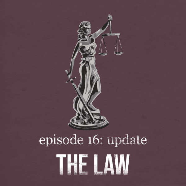 Episode 16, The Law, Season 1